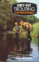  Dry Fly Trouting For Beginners by Richard Barder